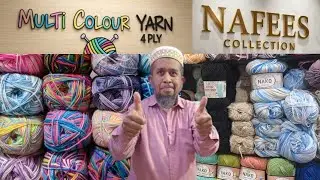 MULTI COLOUR YARN 🧶 | 4 PLY | Local & Imported | NAKO | BABY UNO | Nafees Collection | Captain Arsi