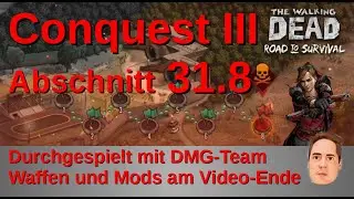 TWD RTS Conquest 3 31.8 - Dmg-Level mit Sandy. Mods & Waffen am Ende
