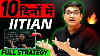 Day Routine For Last 10 Days | JEE Strategy |JEE MAINS 2025 |JEE Mains Exam - Sachin Sir Honest Talk