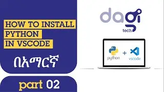 Part 2: how to install python in vscode by Amharic #python #vscode #python3