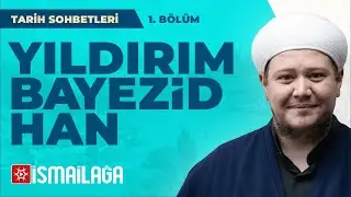 Tarih Sohbetleri 24: Yıldırım Bayezid Han – Ebubekir Bakılan Hoca Efendi
