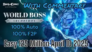 World Boss Archberox 125 Million ( April 10 2025 ) Black Clover M