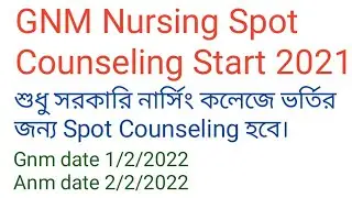 GNM Nursing Spot Counseling Start 2021. Gnm date 1/2/2022.Anm Date 2/2/2022.