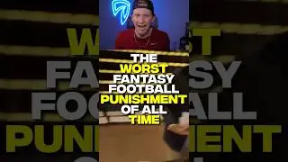 Worst Fantasy Football Punishment Of All Time 😬