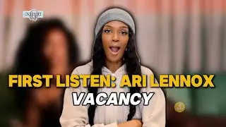 Ari Lennox Vacancy Album | Playback: First Listen