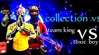 Collection vs team king vs toxic boy||#freefiremax #shorts#treanding#collection 