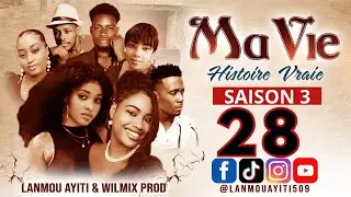 MA VIE PART 28 SAISON 3 HISTOIRE VRAIE WILMIX PROD & LANMOU AYITI @wilmixprodoriginal@Keyrajames509 