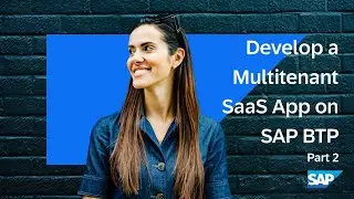 Develop a Multitenant SaaS App on SAP BTP using CAP on Kyma| SAP BTP Garage July 2025