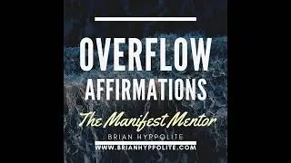 Overflow Affirmations (root chakra) - Brian Hyppolite