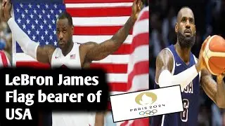 LeBron James will be the flag-bearer for USA | Paris Olympic 2024