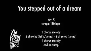 YOU STEPPED OUT OF A DREAM (C) 180 bpm - backing track