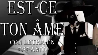 Est-ce ton âme CON LETRA EN ESPAÑOL y un poco de frances| Forsaken Cover