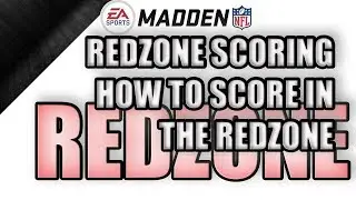REDZONE SCORING - HOW TO SCORE IN THE REDZONE