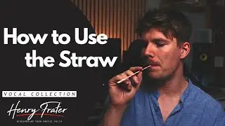 How To Use the Straw (Vocal Tutorial)