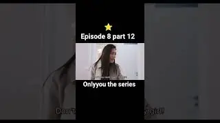 #onlyyou the series episode 8 part 12 spoiler ⭐&hearts;️#lingorm