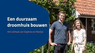 Dit is het duurzame droomhuis van Daphne en Martijn