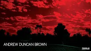 Andrew Duncan Brown - All That You Need