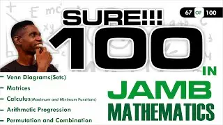 JAMB Mathematics 67- Sets, Matrices, Calculus, Arithmetic Progression, Permutation -UTME Mathematics