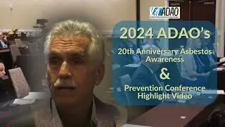 2024 ADAO AAPC: 20th Anniversary Asbestos Awareness and Prevention Conference Highlight Video