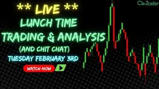 2/3/26 - LIVE Trading and Market Analysis! (come hang out!)