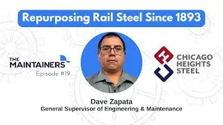 Repurposing Rail Steel Since 1893 Feat. Dave Zapata from Chicago Heights Steel