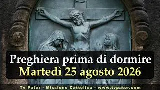 Bedtime Prayer TUESDAY AUGUST 25 2026 ❤️ Compline - Tuesday of the 21st Week in Ordinary Time