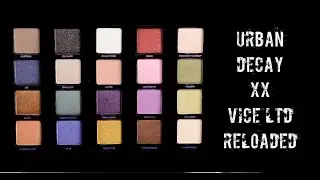 Urban Decay XX Vice Ltd Reloaded - Indepth review and swatches