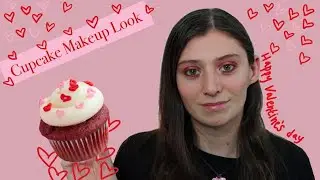 Valentines Day Cupcake Inspired Look 2 [Red Velvet]