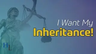 I Want My Inheritance! | Trust Beneficiary Lawyers