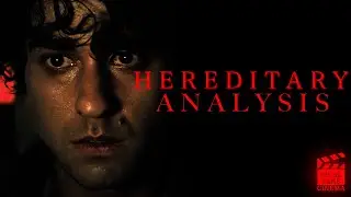 Hereditary: Deep Dive Analysis | VanWatchesMovies