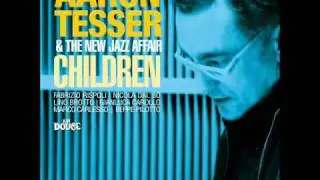 AARON TESSER & THE NEW JAZZ AFFAIR - Prior to love