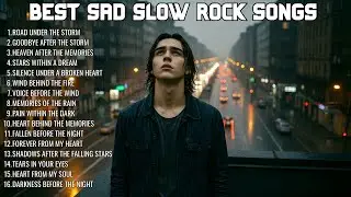 ENDLESS SORROW SOUL EMOTIONAL SAD SLOW ROCK SONGS | BEST ROCK BALLAD 2025