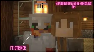 Shadowtopia New horison:EP1 FT Striker (Stream)