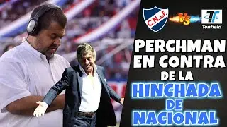 FLAVIO PERCHMAN ATAC&Oacute; A LA HINCHADA DE NACIONAL- SER&Aacute; UQE LE EST&Aacute; HACIENDO MANDADOS A PACO?