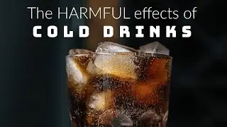 The harmful effects of cold drinks