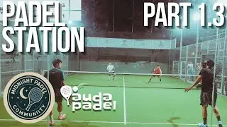 PADEL with MIDNIGHT PADEL COMMUNITY | PADEL STATION PANCORAN | PART 1.3