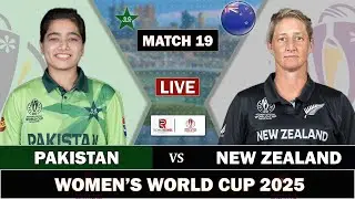 PAKISTAN W vs NEW ZEALAND W MATCH 19 LIVE SCORES | WOMEN WORLD CUP NZ vs PAK W LIVE MATCH COMMENTARY