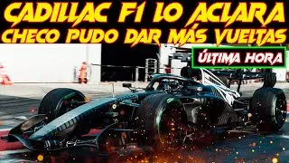 TEST F1 BARCELONA CADILLAC CONFIRMA QUE CHECO PUDO DAR MÁS VUELTAS EL 1º DÍA, VAN A POR LOS GREMLINS