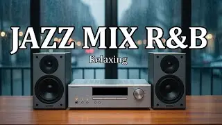 Jazz Soul R&B - Relaxing | Chill Cafe Vibes to Ease Your Mind & Lift Your Soul