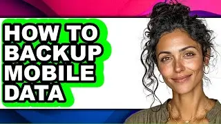 How to Backup Mobile Data (updated)