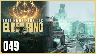 Elden Ring Let's Play + Shadow of the Erdtree - Part 49: Hidden Path to the Haligtree