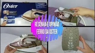 Resenha: Ferro a Vapor Oster Ultra Care Champagne - Keuzinha Alice #Oster