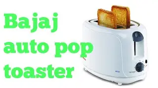 Bajaj toaster review demo first impression