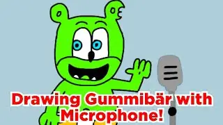 Drawing Gummib&auml;r with Microphone!