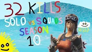 32 KILLS SOLO vs SQUADS in SEASON 10... (way too easy)
