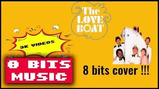 Love Boat TV Theme Chiptune Cover, 8 Bits Cover #chiptunemusic #8bitsmusic