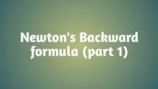 Newton's Backward Interpolation formula in Tamil (part 1)