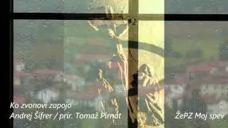 Ko zvonovi zapojo - ŽePZ Moj spev