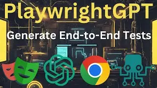 PlaywrightGPT - Generate E2E Tests with Natural Language
