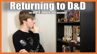Returning to D&D (Or How to Reignite Your Passion)